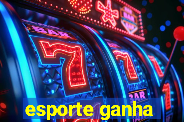 esporte ganha