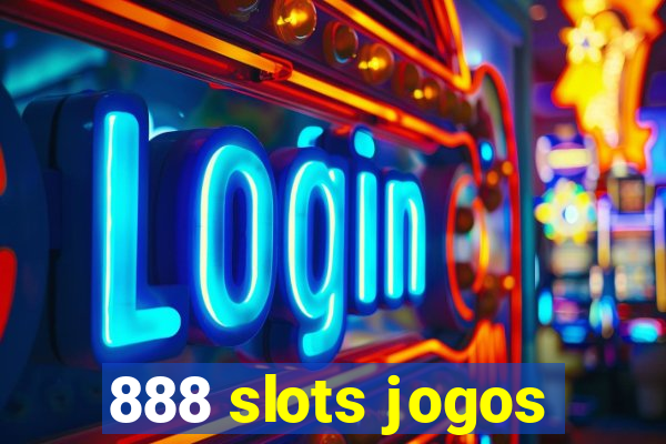 888 slots jogos