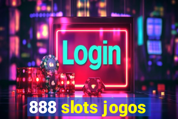 888 slots jogos