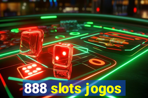 888 slots jogos