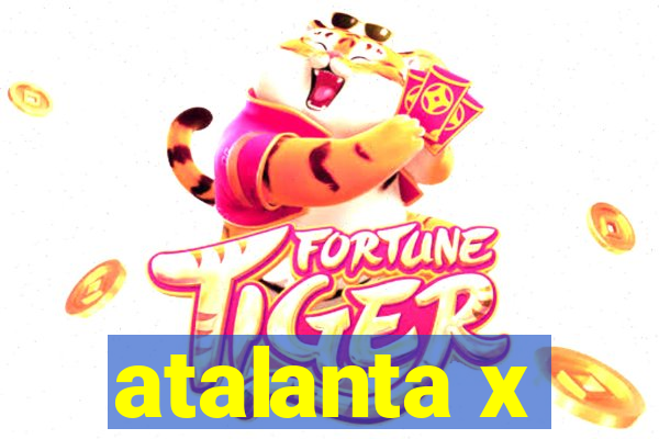 atalanta x