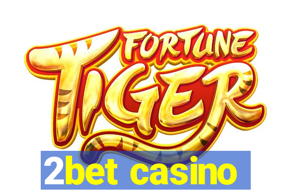 2bet casino