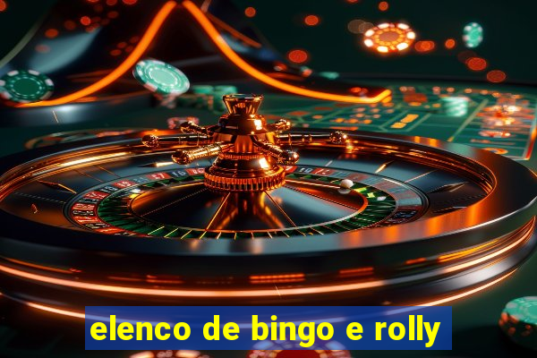 elenco de bingo e rolly