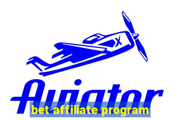 bet affiliate program