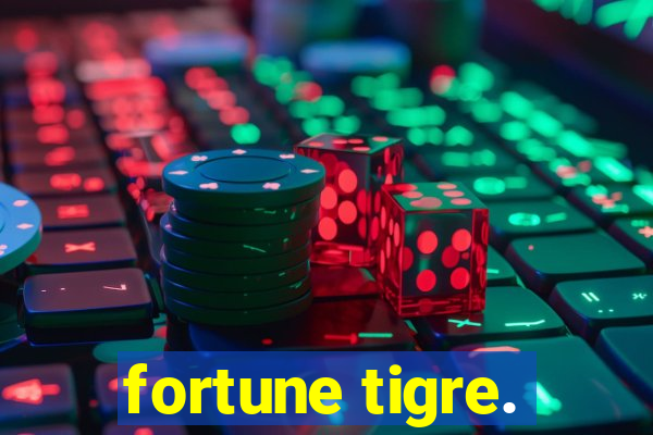 fortune tigre.