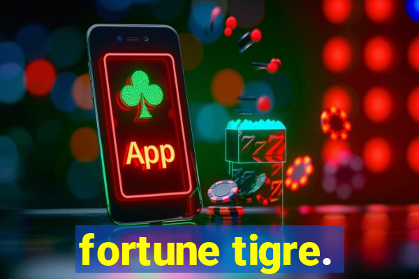 fortune tigre.