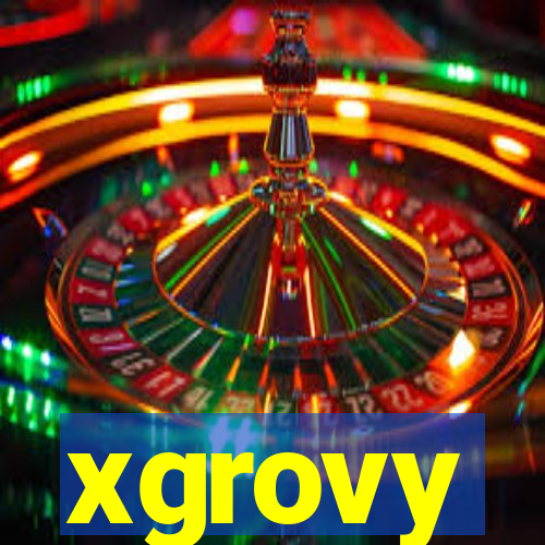 xgrovy