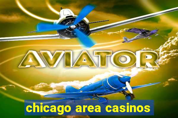 chicago area casinos