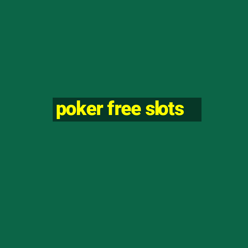 poker free slots