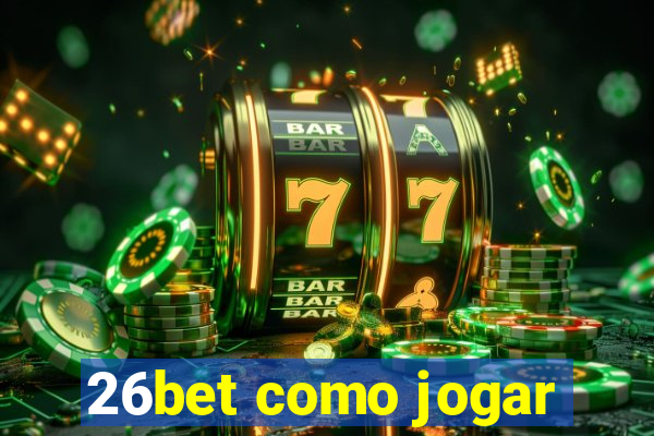 26bet como jogar