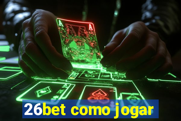 26bet como jogar