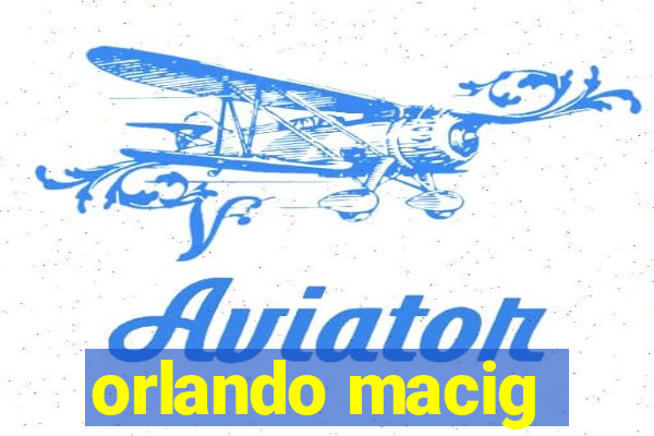 orlando macig