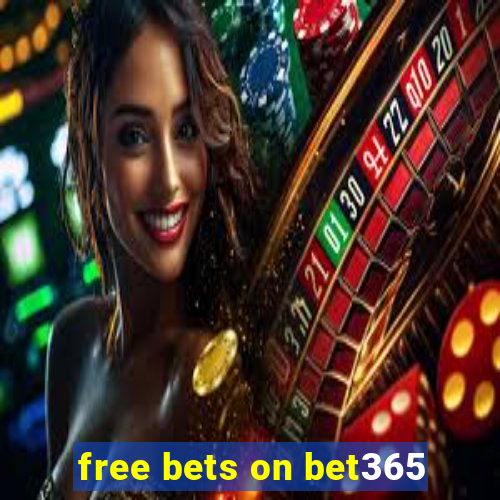 free bets on bet365