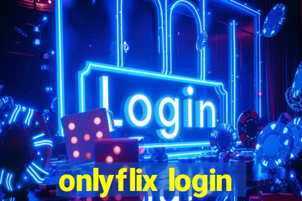 onlyflix login