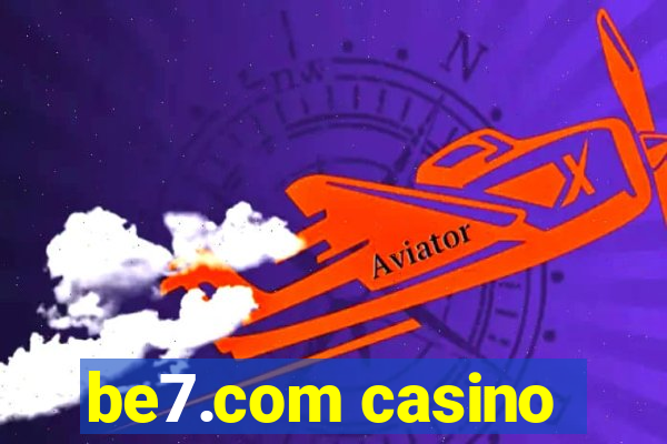 be7.com casino