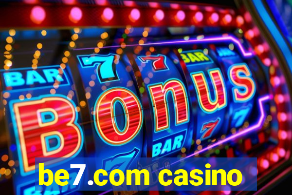 be7.com casino