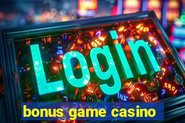 bonus game casino