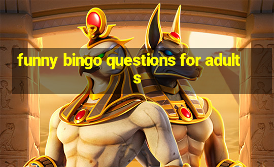 funny bingo questions for adults