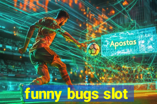 funny bugs slot