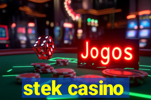 stek casino