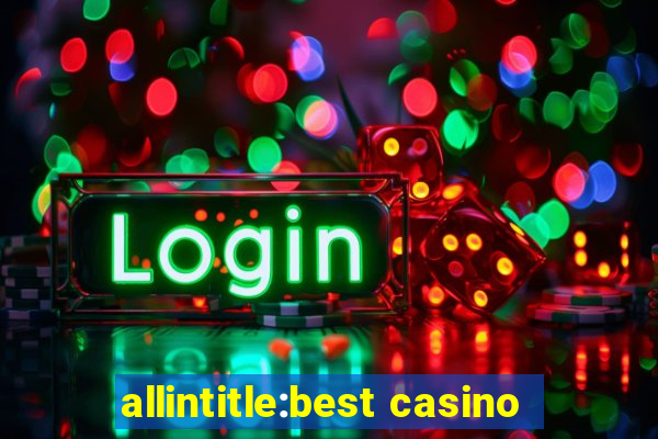 allintitle:best casino