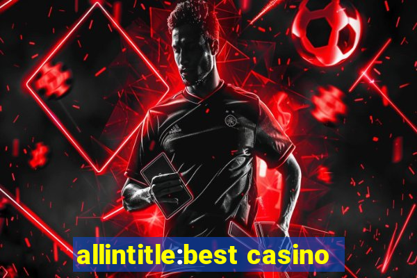 allintitle:best casino