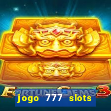 jogo 777 slots paga mesmo