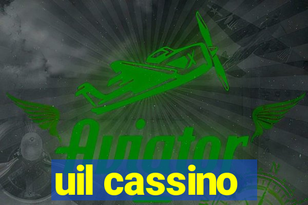 uil cassino