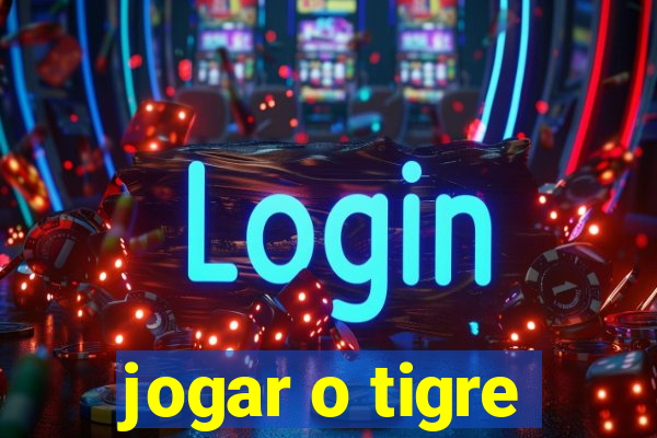 jogar o tigre