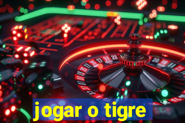 jogar o tigre