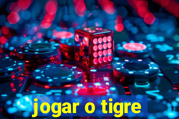 jogar o tigre