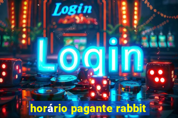 horário pagante rabbit