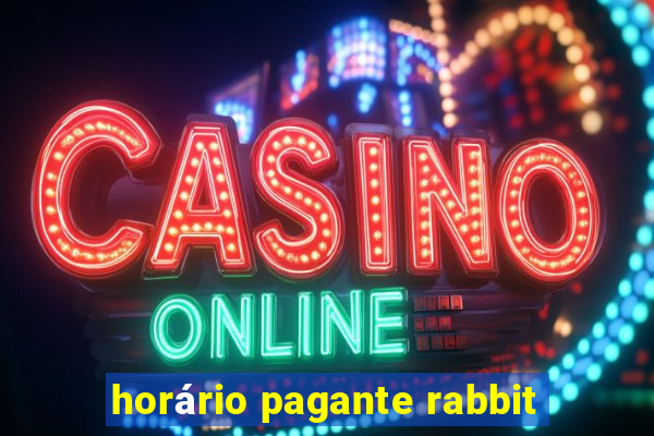 horário pagante rabbit