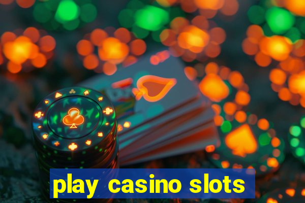 play casino slots