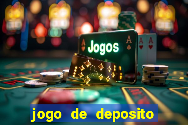 jogo de deposito de 1 real