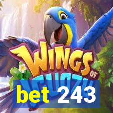 bet 243