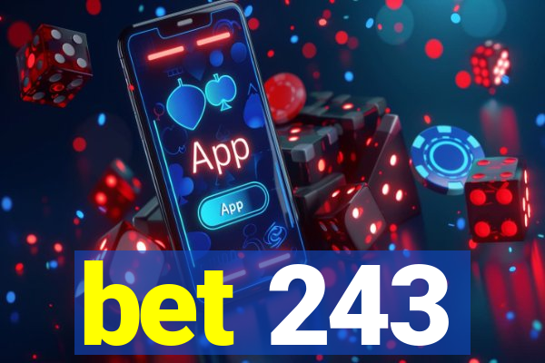 bet 243