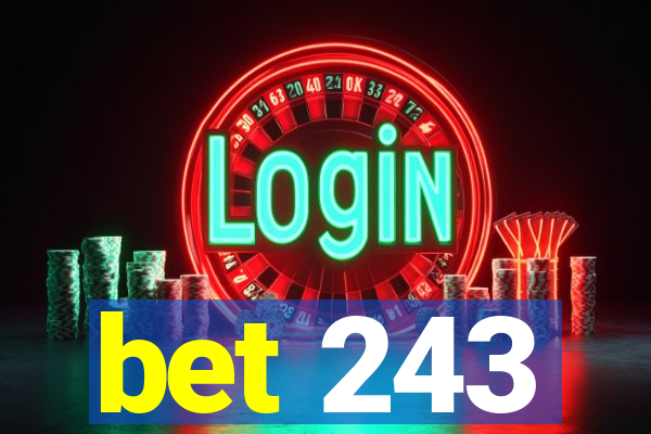 bet 243