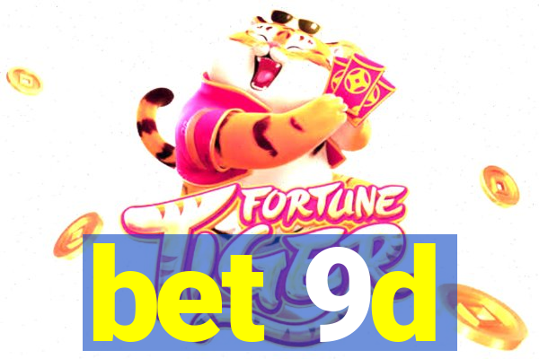 bet 9d