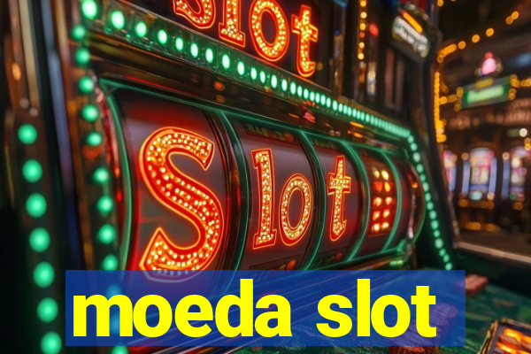 moeda slot