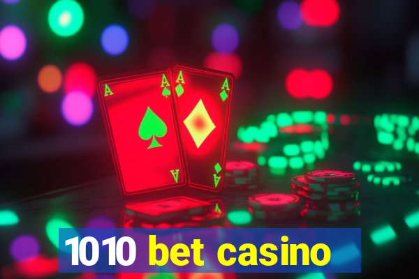 1010 bet casino