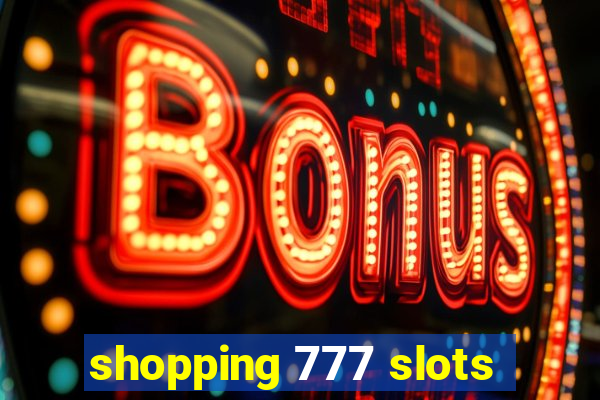 shopping 777 slots