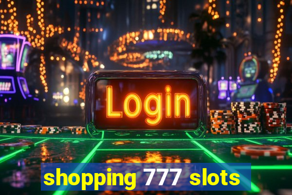 shopping 777 slots