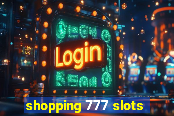 shopping 777 slots