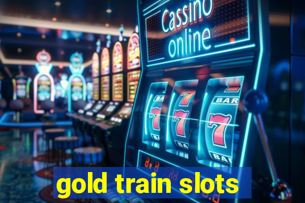 gold train slots