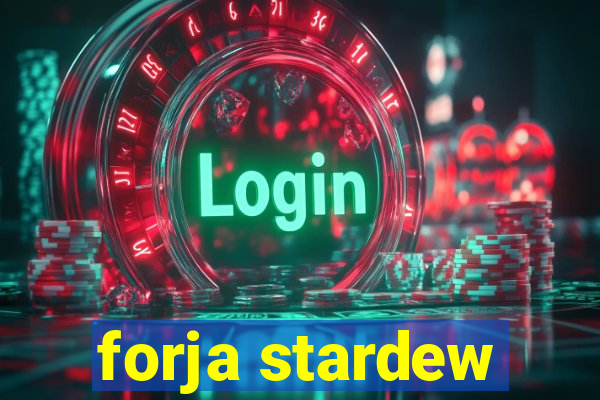 forja stardew