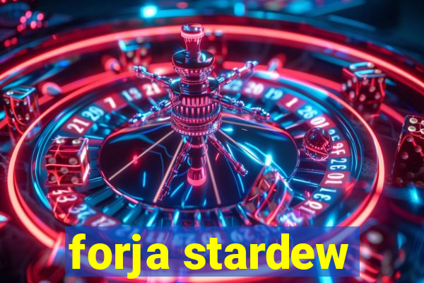 forja stardew