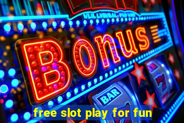 free slot play for fun