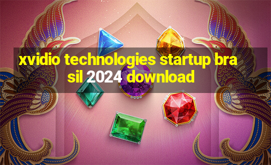 xvidio technologies startup brasil 2024 download