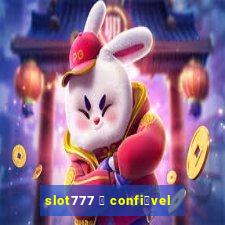 slot777 茅 confi谩vel